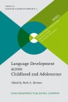 Language Development Across Childhood and Adolescence - Ruth A. Berman