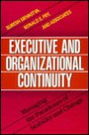 Executive And Organizational Continuity: Managing The Paradoxes Of Stability And Change - Suresh Srivastva, Ronald E. Fry