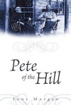 Pete of the Hill - June Morgan