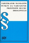 Taryfikator mandatów. Punkty za naruszenie przepisów ruchu drogowego. Wydanie 3. - Roman Jachman