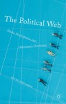 The Political Web: Media, Participation and Alternative Democracy - Peter Dahlgren