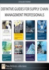 Defintive Guides for Supply Chain Management Professionals (Collection) - Robert Frankel, Scott B Keller