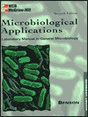 Microbiological Applications: A Laboratory Manual in General Microbiology - Harold J. Benson