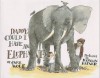 Daddy, Could I Have an Elephant? - Jake Wolf, Marylin Hafner