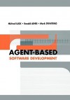 Agent-Based Software Development - Michael Luck, Ronald Ashri, Mark d'Inverno