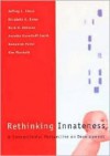 Rethinking Innateness: A Connectionist Perspective on Development - Jeffrey L. Elman, Elizabeth A. Bates, Mark H. Johnson