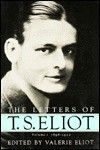 Letters of T.S. Eliot 1: 1898-1922 (cloth) - Valerie Eliot, Valerie Eliot