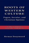 Roots of Western Culture - Herman Dooyeweerd