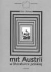 Mit Austrii w literaturze polskiej - Alois Woldan