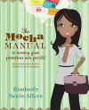 The Mocha Manual to Turning Your Passion into Profit - Kimberly Seals-Allers