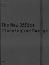 The New Office: Planning and Design - Daniela Pogade