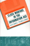 Class Warfare in the Information Age - Michael Perelman