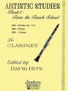 Artistic Studies for Clarinet, Book 1: From the French School - David Hite