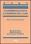 Comprehensive Commercial Law 2003 Statutory (Statutory Supplement) - Ronald J. Mann, Elizabeth Warren, Jay Lawrence Westbrook