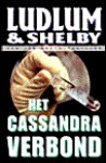 Het Cassandra verbond (paperback) - Robert Ludlum, Philip Shelby