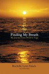 Finding My Breath: My Journey from Ocd to Yoga - Rochelle Lynn Falack