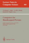 Computers for Handicapped Persons: 4th International Conference, Icchp '94, Vienna, Austria, September 14-16, 1994. Proceedings - W. L. Zagler, Wolfgang L. Zagler, Geoffrey Busby, W. L. Zagler