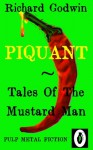 Piquant Tales Of The Mustard Man - Richard Godwin, Jason Michel