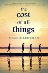 The Cost of All Things - Maggie Lehrman
