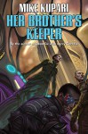 Her Brother's Keeper - Mike Kupari