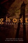 The Ghost - Andrew Lowe