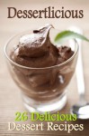 Dessertlicious: 26 Delicious Dessert Recipes - Cooking Penguin