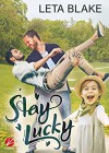 Stay Lucky - Leta Blake