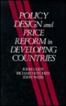 Policy Design And Price Reform In Developing Countries: Guidelines With Special Reference To Industry - John Cody, John Weiss