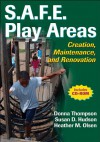 S.A.F.E. Play Areas: Creation, Maintenance, and Renovation - Donna Thompson, Susan Hudson, Heather Olsen