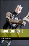 Rage edition 3 - John Love