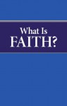 What Is Faith? - Herbert W. Armstrong, Church of God, Philadelphia