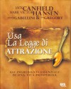 Usa la legge di attrazione - Jack Canfield