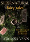 Supernatural Fairy Tales - Dorlana Vann