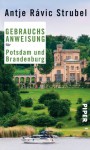 Gebrauchsanweisung für Potsdam und Brandenburg - Antje Rávic Strubel