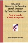 How to Measure the Sexuality of Men & Women by Their Facial Features - Boyé Lafayette de Mente