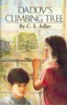 Daddy's Climbing Tree - C.S. Adler