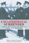 Unconditional Surrender: A Memoir of the Last Days of the Third Reich and the Donitz Administration - Walter Ludde-Neurath, Jürgen Rohwer, Geoffrey Brooks