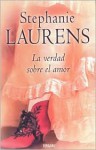 La verdad sobre el amor (Los Cynster, #12) - Stephanie Laurens