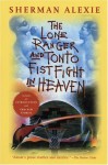 The Lone Ranger and Tonto Fistfight in Heaven - Sherman Alexie