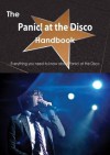 The Panic! at the Disco Handbook - Everything You Need to Know about Panic! at the Disco - Emily Smith