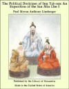 The Political Doctrines of Sun Yat-sen: An Exposition of the San Min Chu I - Paul Myron Anthony Linebarger