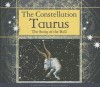 The Constellation Taurus: The Story of the Bull - Arnold Ringstad, J.T. Morrow