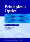 Principles of Optics - Max Born, Emil Wolf, A. B. Bhatia, P. C. Clemmow, D. Gabor, A. R. Stokes, A. M. Taylor, P. A. Wayman, W. L. Wilcock