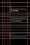 Constructing Crime: Contemporary Processes of Criminalization - Joan Brockman