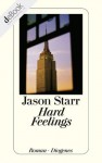 Hard Feelings (German Edition) - Jason Starr, Bernhard Robben