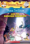 Thea Stilton and the Dancing Shadows - Thea Stilton