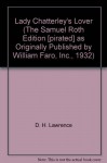 Lady Chatterley's Lover (The Samuel Roth Edition [pirated] as Originally Published by William Faro, Inc., 1932) - D. H. Lawrence