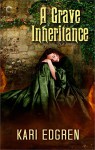 A Grave Inheritance - Kari Edgren