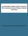 Assessing Military Benefits of S&t Investmnts in Micro Autonomous Systems Utilizing a Gedanken Experiment - Albert Sciarretta, Joseph Mait, Richard Chait