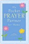 My Pocket Prayer Partner for Moms - Books Howard Books, Howard Books